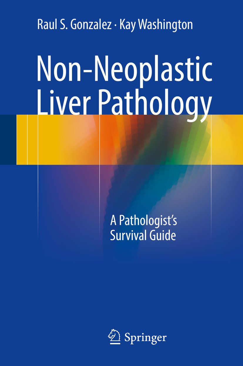 Non-Neoplastic Liver Pathology: A Pathologist’s Survival Guide (PDF/EPUB Version)
