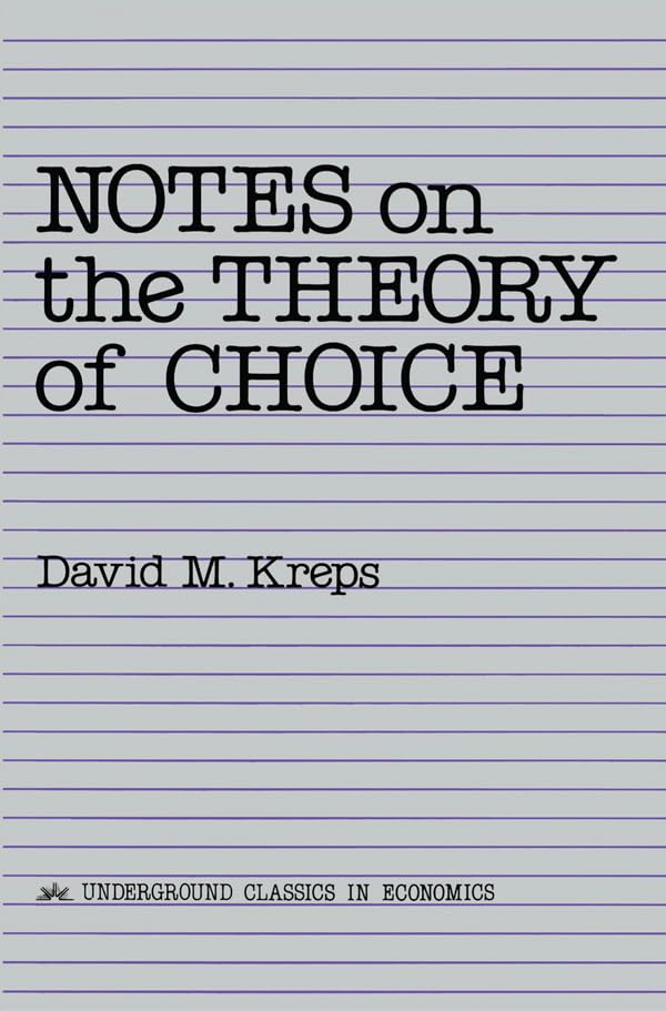 Notes On The Theory Of Choice (Underground Classics in Economics) (PDF/EPUB Version)