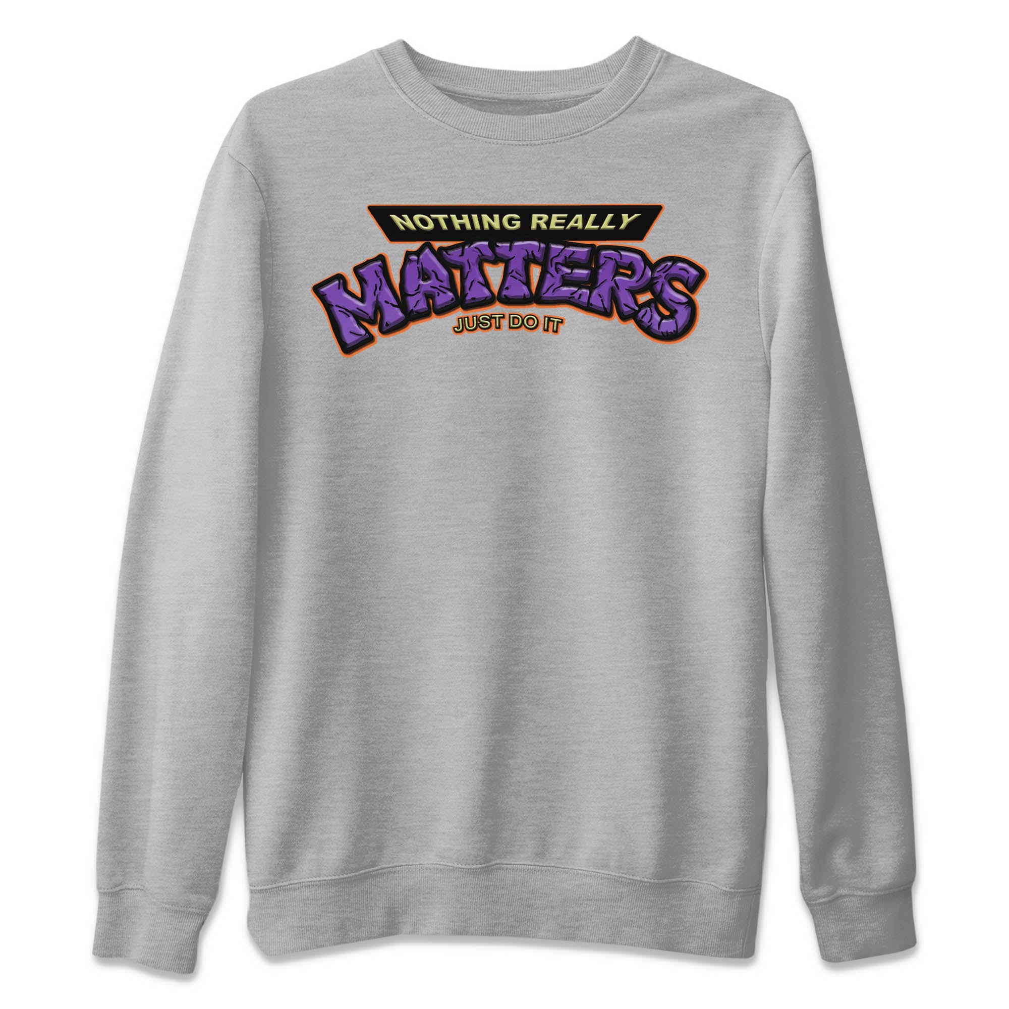 Nothing Matters Unisex Sweater – Air Jordan 4 Canyon Purple, Sneakers Matching Sweater