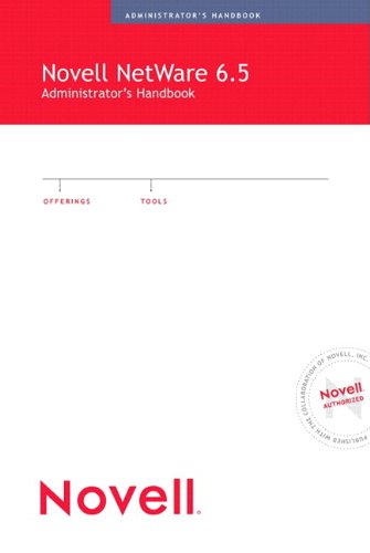 Novell NetWare 6.5 Administrator's Handbook (PDF/EPUB Version)