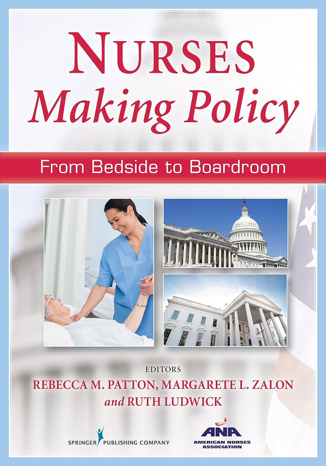 Nurses Making Policy: From Bedside to Boardroom (PDF/EPUB Version)