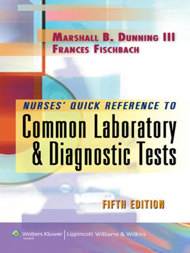 Nurse's Quick Reference to Common Laboratory & Diagnostic Tests (Nurses' Quick Reference To...) (PDF/EPUB Version)