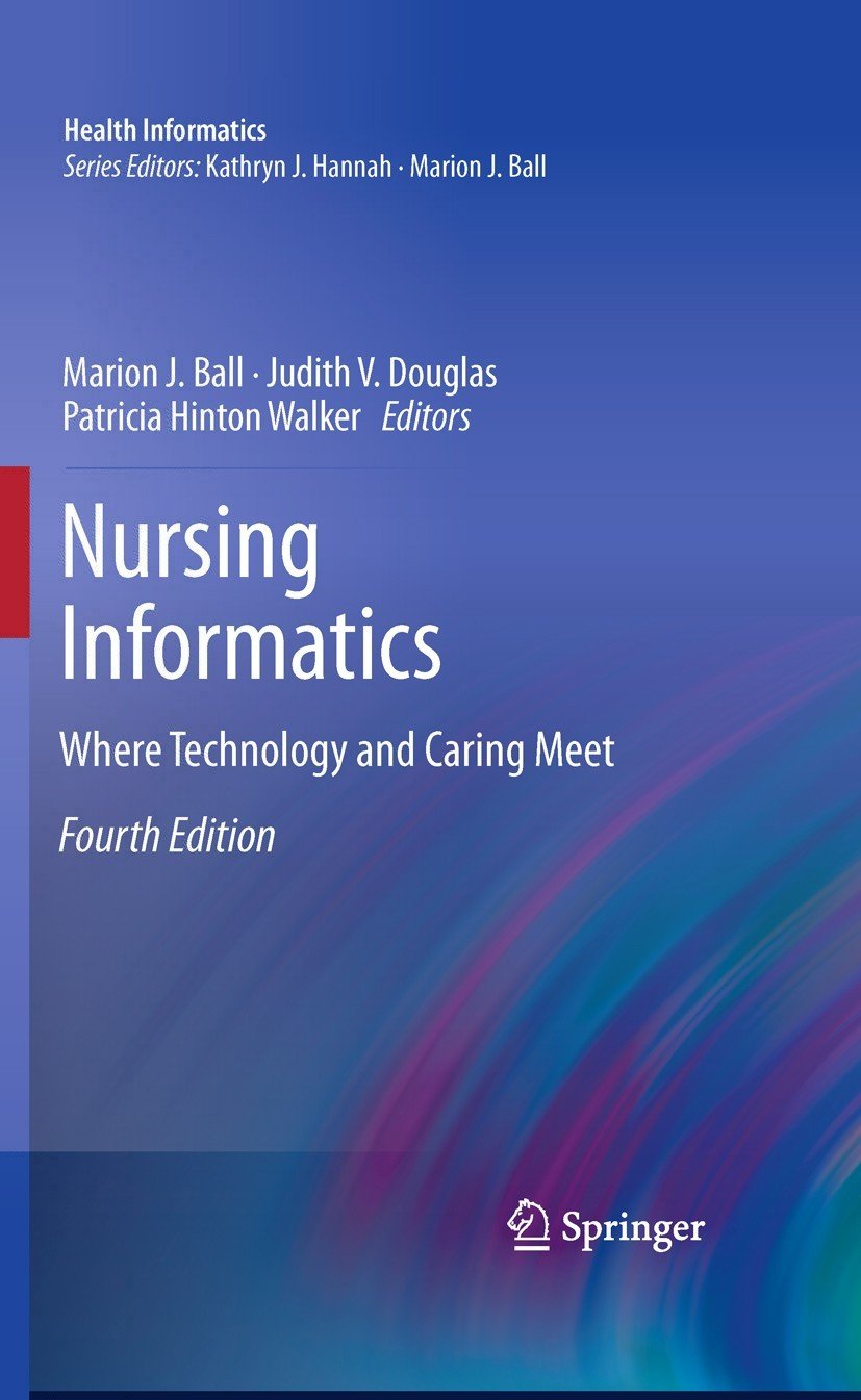 Nursing Informatics: Where Technology and Caring Meet (Health Informatics) (PDF/EPUB Version)