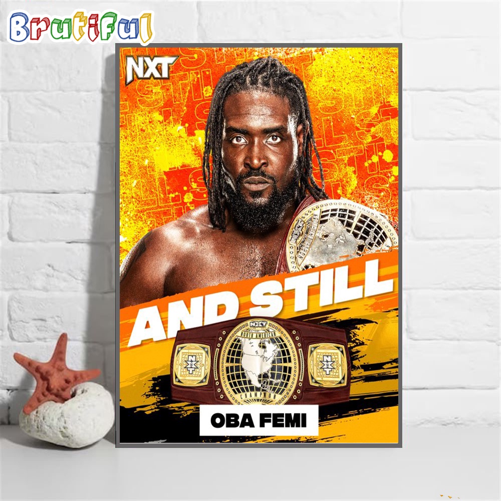 Oba Femi WWE Is STILL Your North American Champion Wall Art Poster Canvas