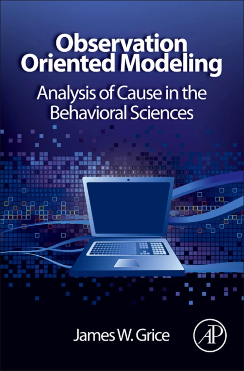 Observation Oriented Modeling: Analysis of Cause in the Behavioral Sciences (Elsevier Science & Technology Books) (PDF/EPUB Version)