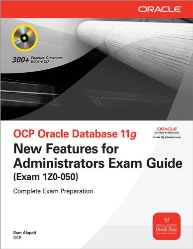 OCP Oracle Database 11g New Features for Administrators Exam Guide (Exam 1Z0-050) (Oracle Press) (PDF/EPUB Version)