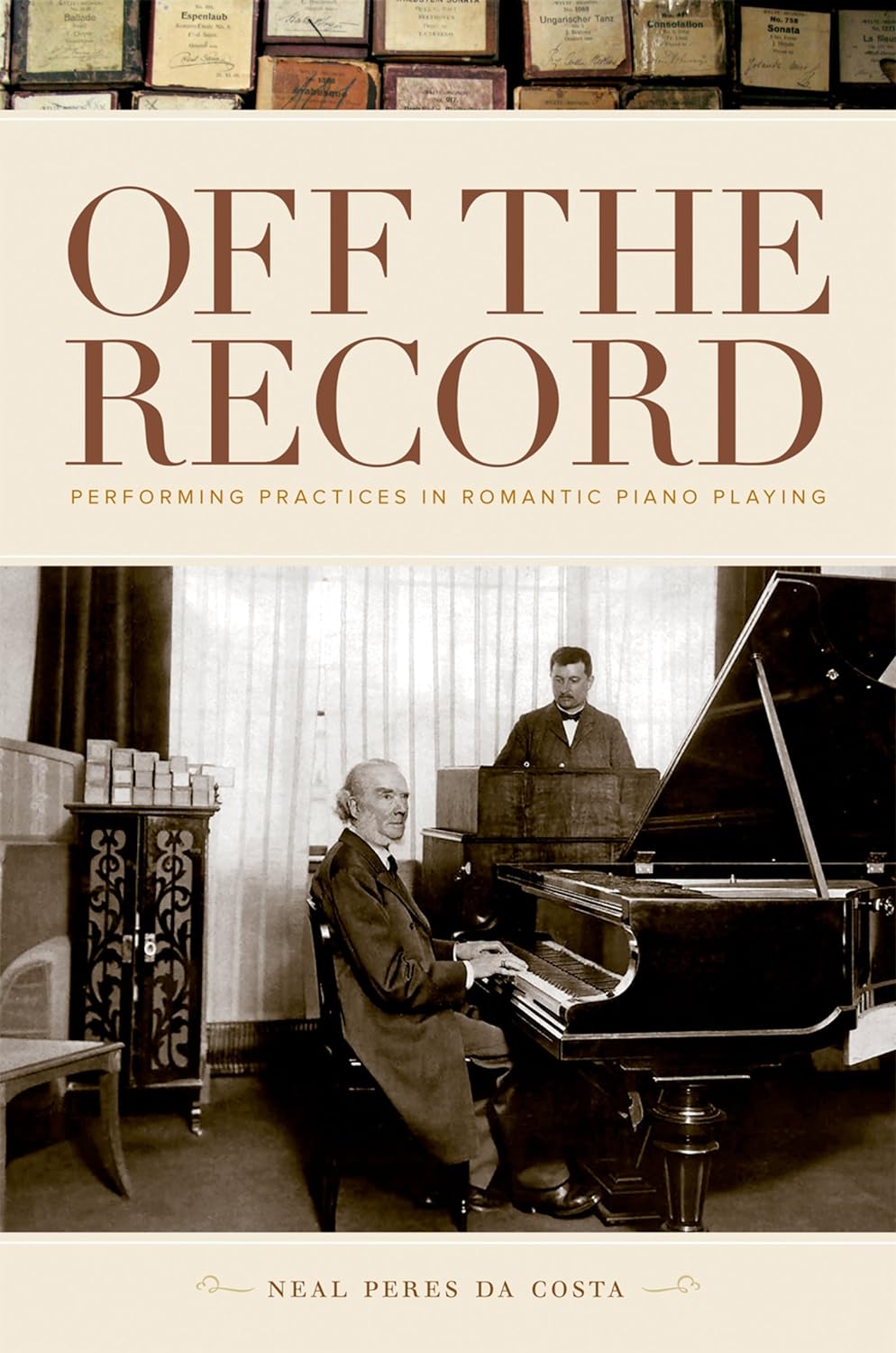 Off the Record: Performing Practices in Romantic Piano Playing (PDF/EPUB Version)