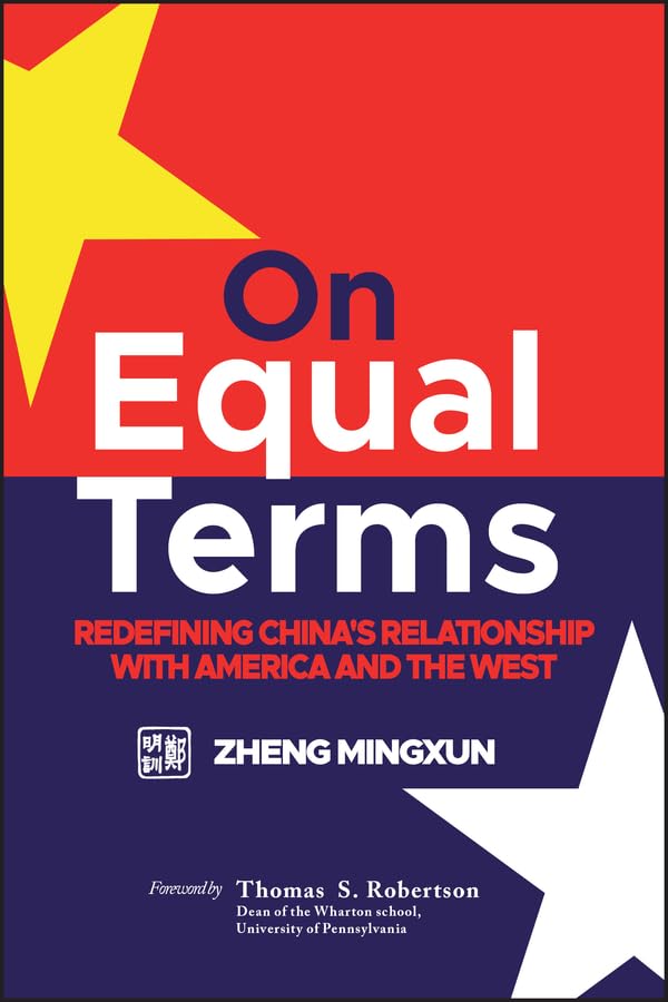 On Equal Terms: Redefining China's Relationship with America and the West (PDF/EPUB Version)