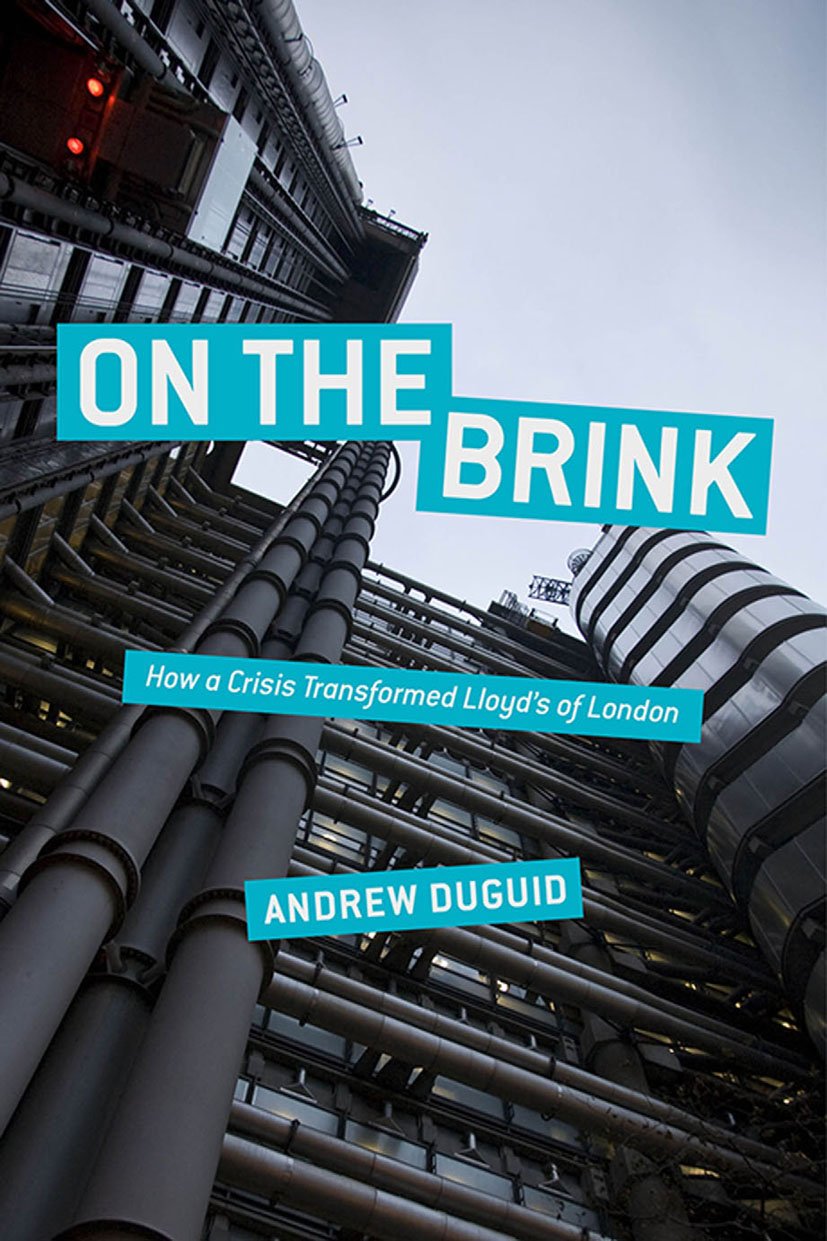 On the Brink: How a Crisis Transformed Lloyd's of London (PDF/EPUB Version)
