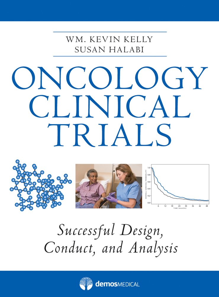 Oncology Clinical Trials: Successful Design, Conduct and Analysis (PDF/EPUB Version)