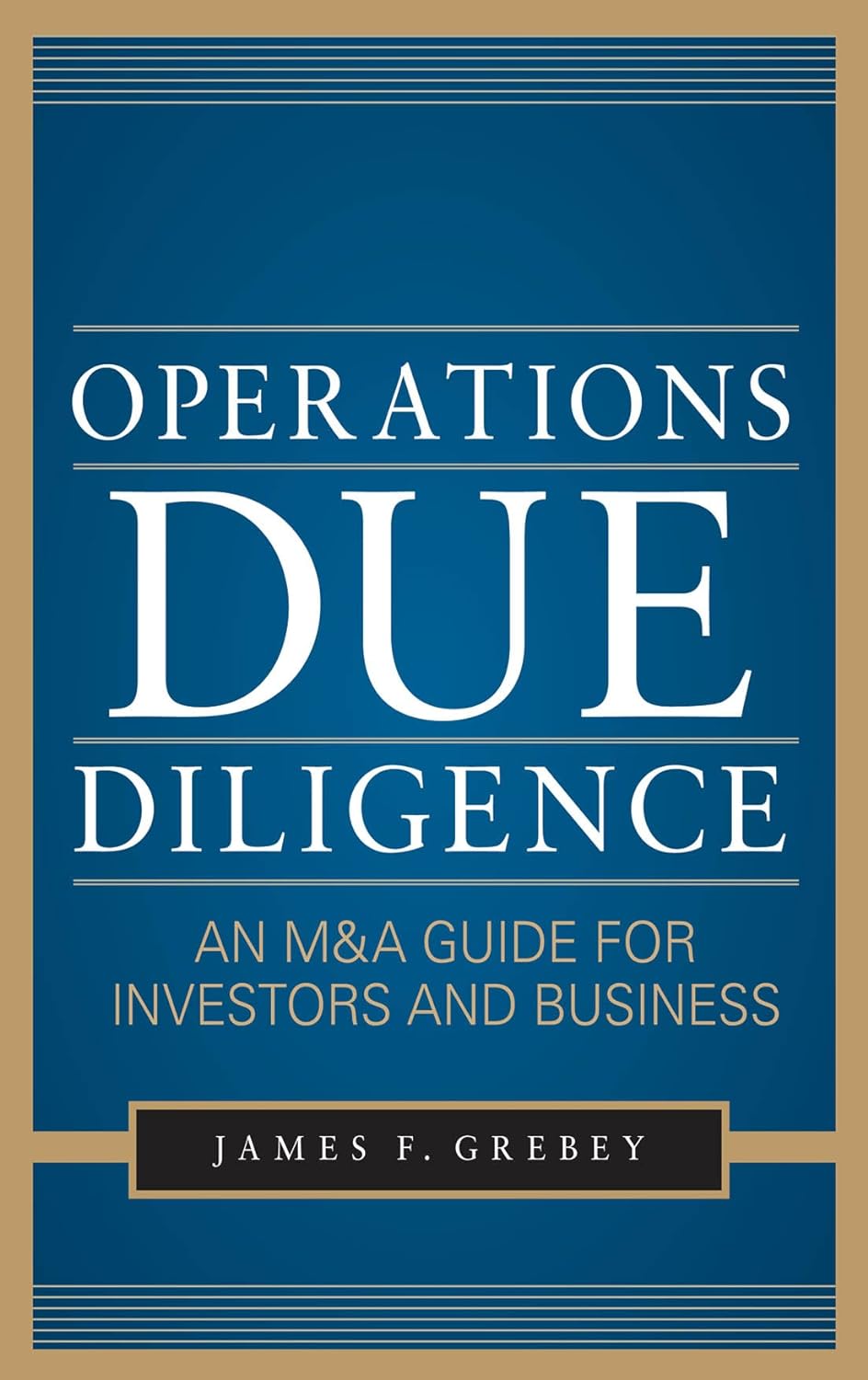 Operations Due Diligence: An M&A Guide for Investors and Business (PDF/EPUB Version)