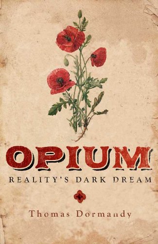 Opium: Reality's Dark Dream (PDF/EPUB Version)