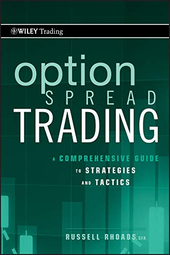 Option Spread Trading: A Comprehensive Guide to Strategies and Tactics (Wiley Trading Book 508) (PDF/EPUB Version)