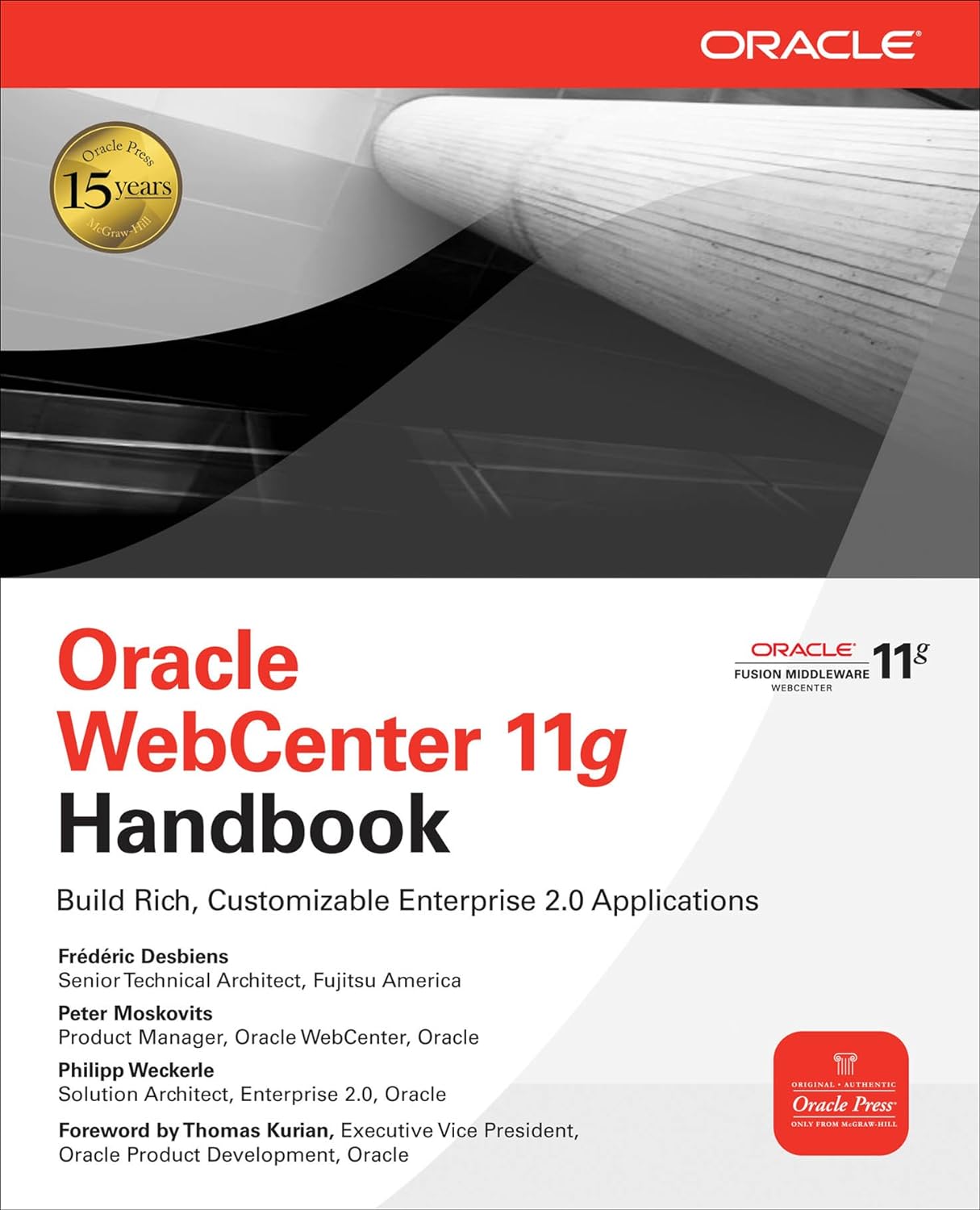 Oracle WebCenter 11g Handbook: Build Rich, Customizable Enterprise 2.0 Applications (Oracle Press) (PDF/EPUB Version)