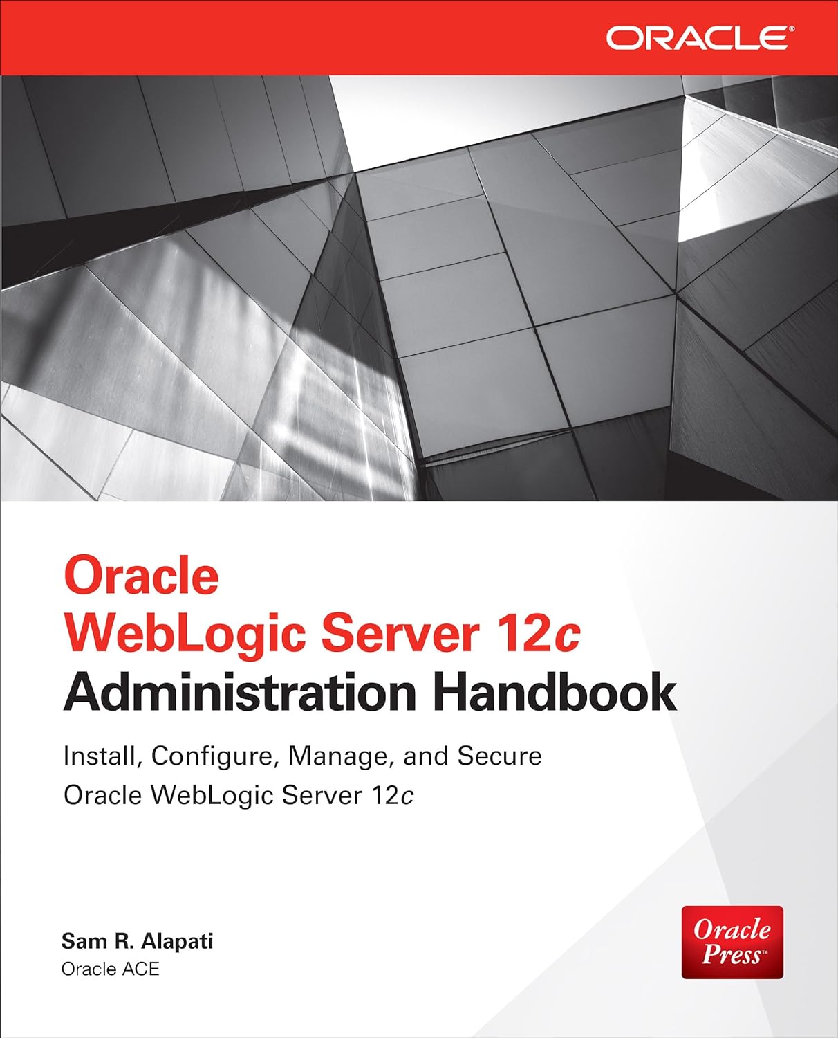 Oracle WebLogic Server 12c Administration Handbook (PDF/EPUB Version)