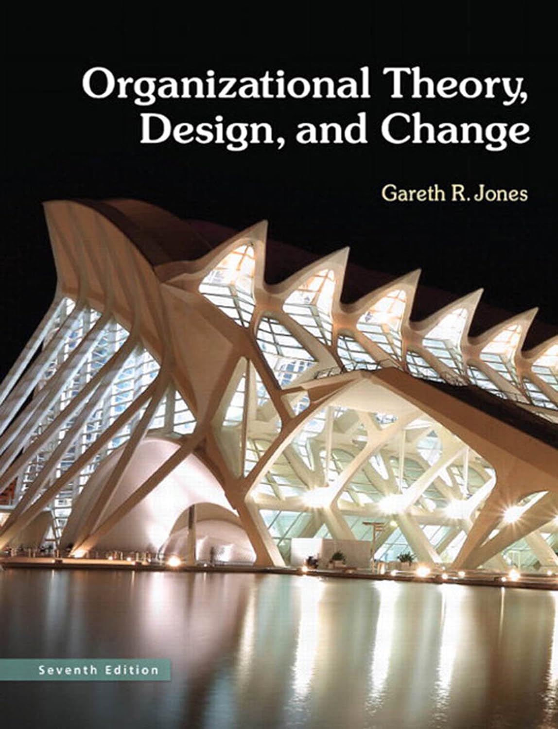 Organizational Theory, Design, and Change: Texts and Cases (PDF/EPUB Version)