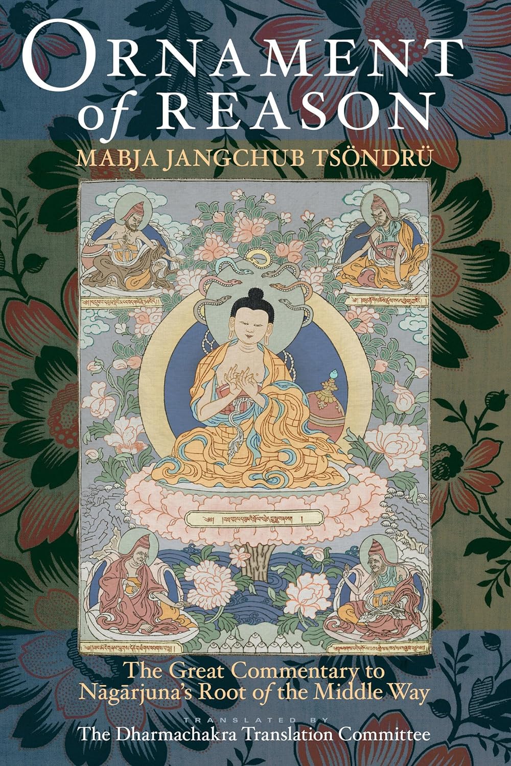 Ornament of Reason: The Great Commentary To Nagarjuna's Root Of The Middle Way (PDF/EPUB Version)