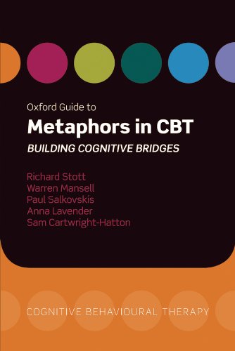 Oxford Guide to Metaphors in CBT: Building Cognitive Bridges (Oxford Guides to Cognitive Behavioural Therapy) (PDF/EPUB Version)
