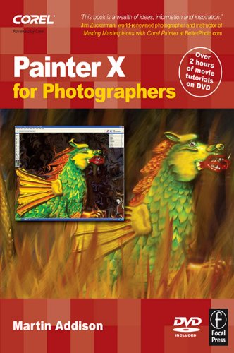 Painter X for Photographers: Creating Painterly Images Step by Step (PDF/EPUB Version)