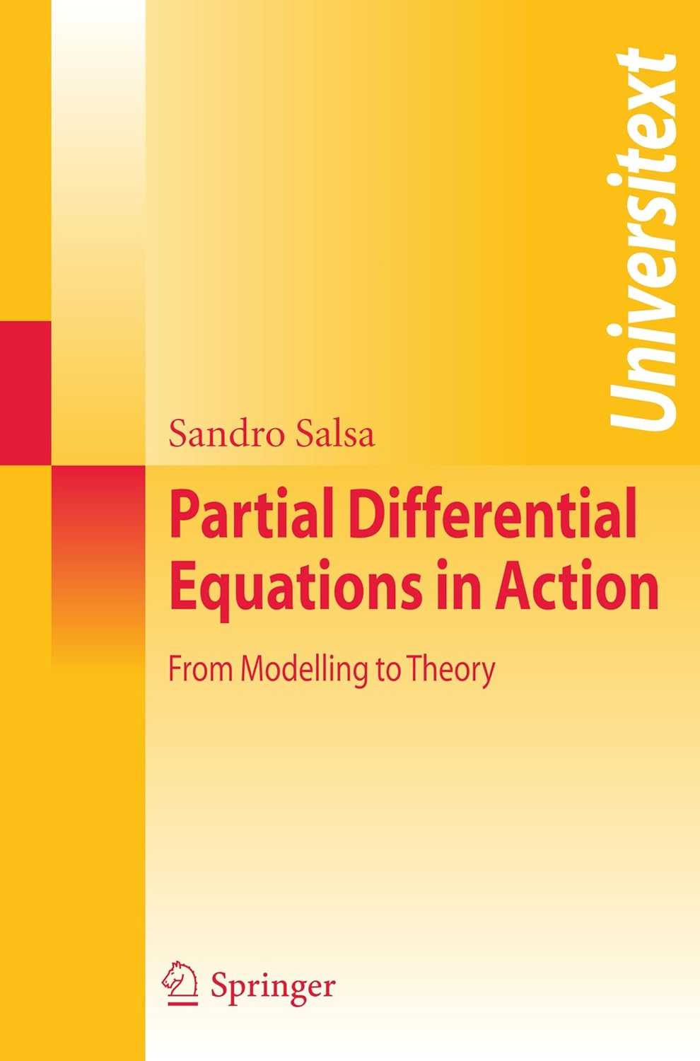 Partial Differential Equations in Action: From Modelling to Theory (Universitext) (PDF/EPUB Version)