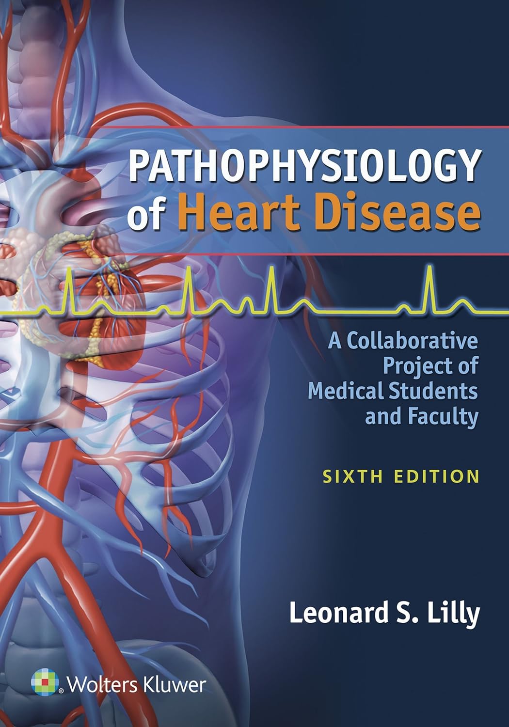 Pathophysiology of Heart Disease: A Collaborative Project of Medical Students and Faculty (PDF/EPUB Version)