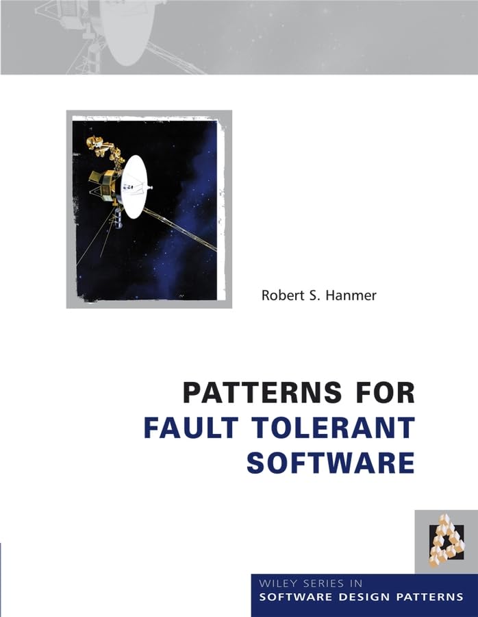 Patterns for Fault Tolerant Software (Wiley Software Patterns Series) (PDF/EPUB Version)