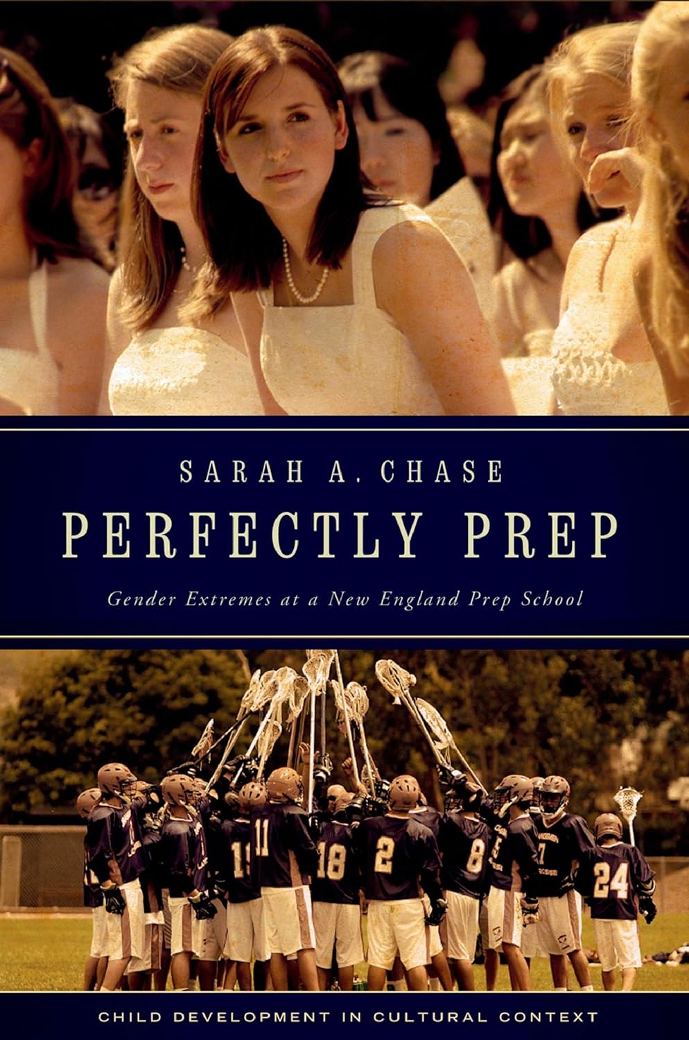 Perfectly Prep: Gender Extremes at a New England Prep School (Child Development in Cultural Context) (PDF/EPUB Version)