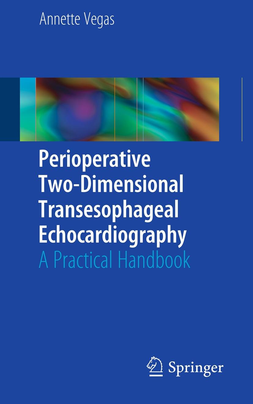Perioperative Two-Dimensional Transesophageal Echocardiography: A Practical Handbook (PDF/EPUB Version)