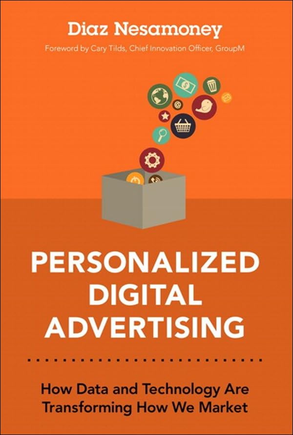 Personalized Digital Advertising: How Data and Technology Are Transforming How We Market (PDF/EPUB Version)