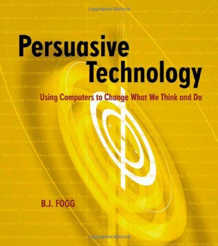 Persuasive Technology: Using Computers to Change What We Think and Do (Interactive Technologies) (PDF/EPUB Version)