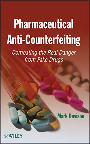 Pharmaceutical Anti-Counterfeiting: Combating the Real Danger from Fake Drugs (PDF/EPUB Version)