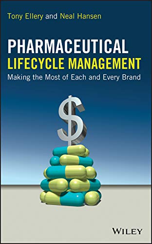 Pharmaceutical Lifecycle Management: Making the Most of Each and Every Brand (PDF/EPUB Version)