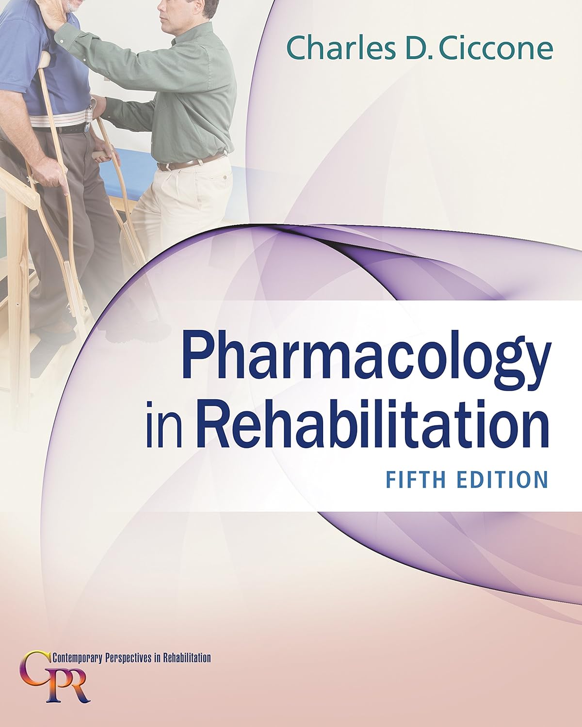 Pharmacology in Rehabilitation (Contemporary Perspectives in Rehabilitation) (PDF/EPUB Version)