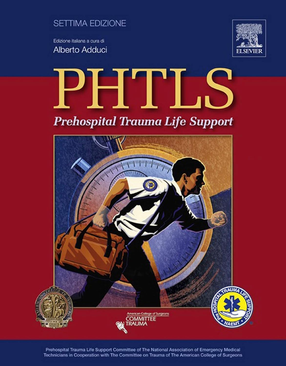 PHTLS: Prehospital Trauma Life Support (Italian Edition) (PDF/EPUB Version)