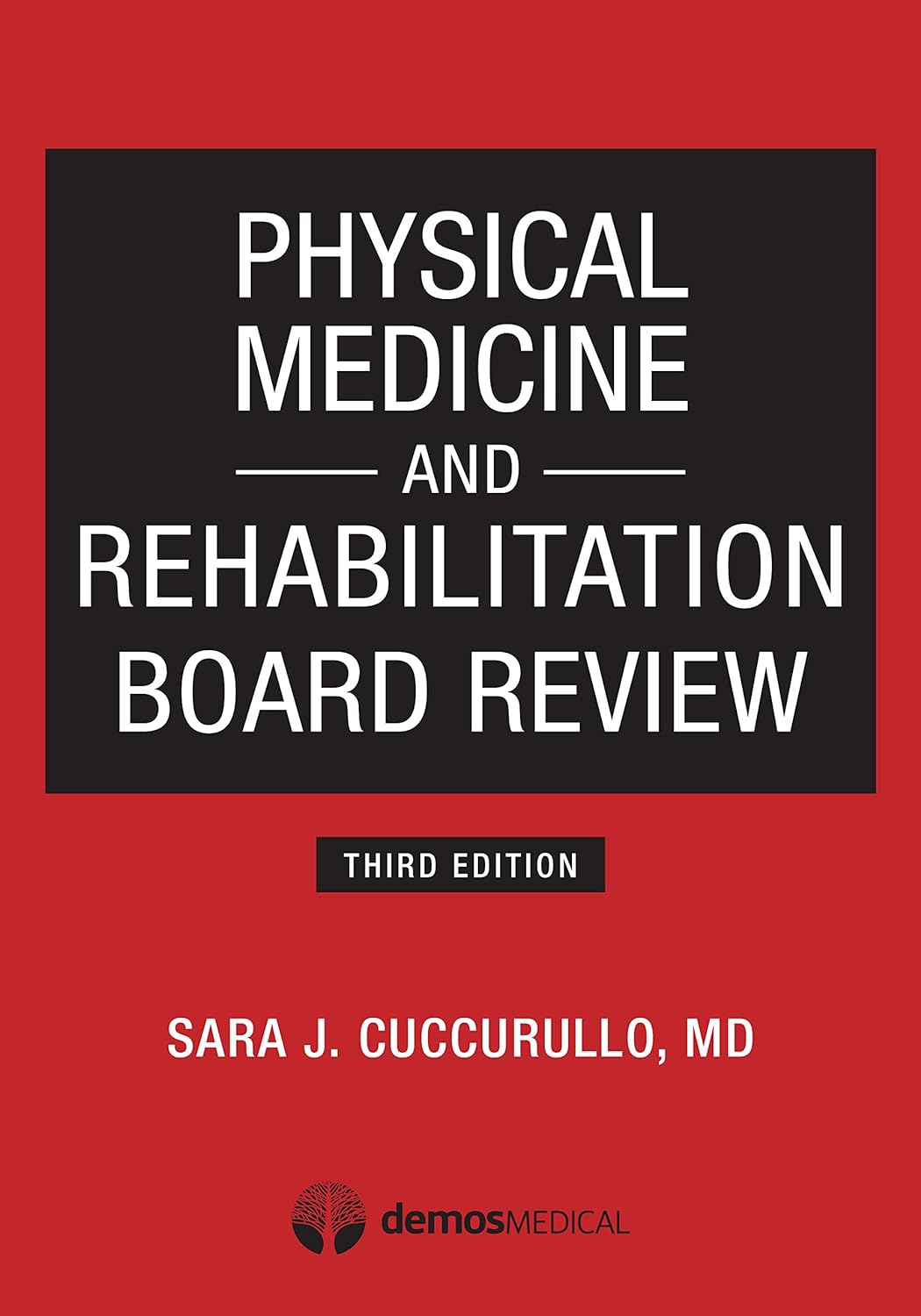 Physical Medicine and Rehabilitation Board Review, Third Edition (PDF/EPUB Version)