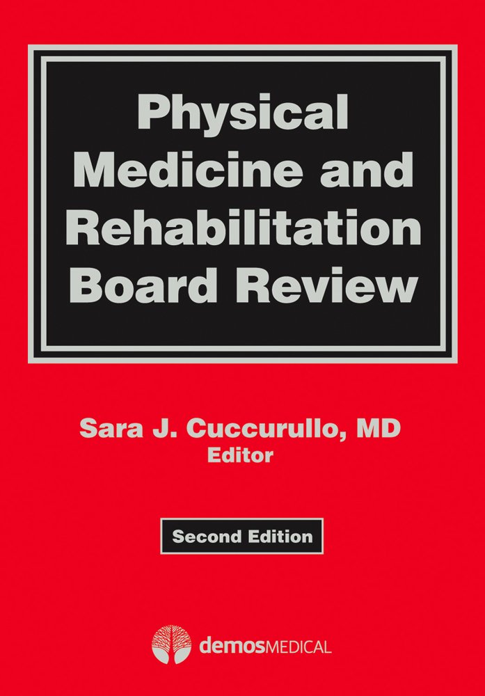 Physical Medicine and Rehabilitation Board Review (PDF/EPUB Version)