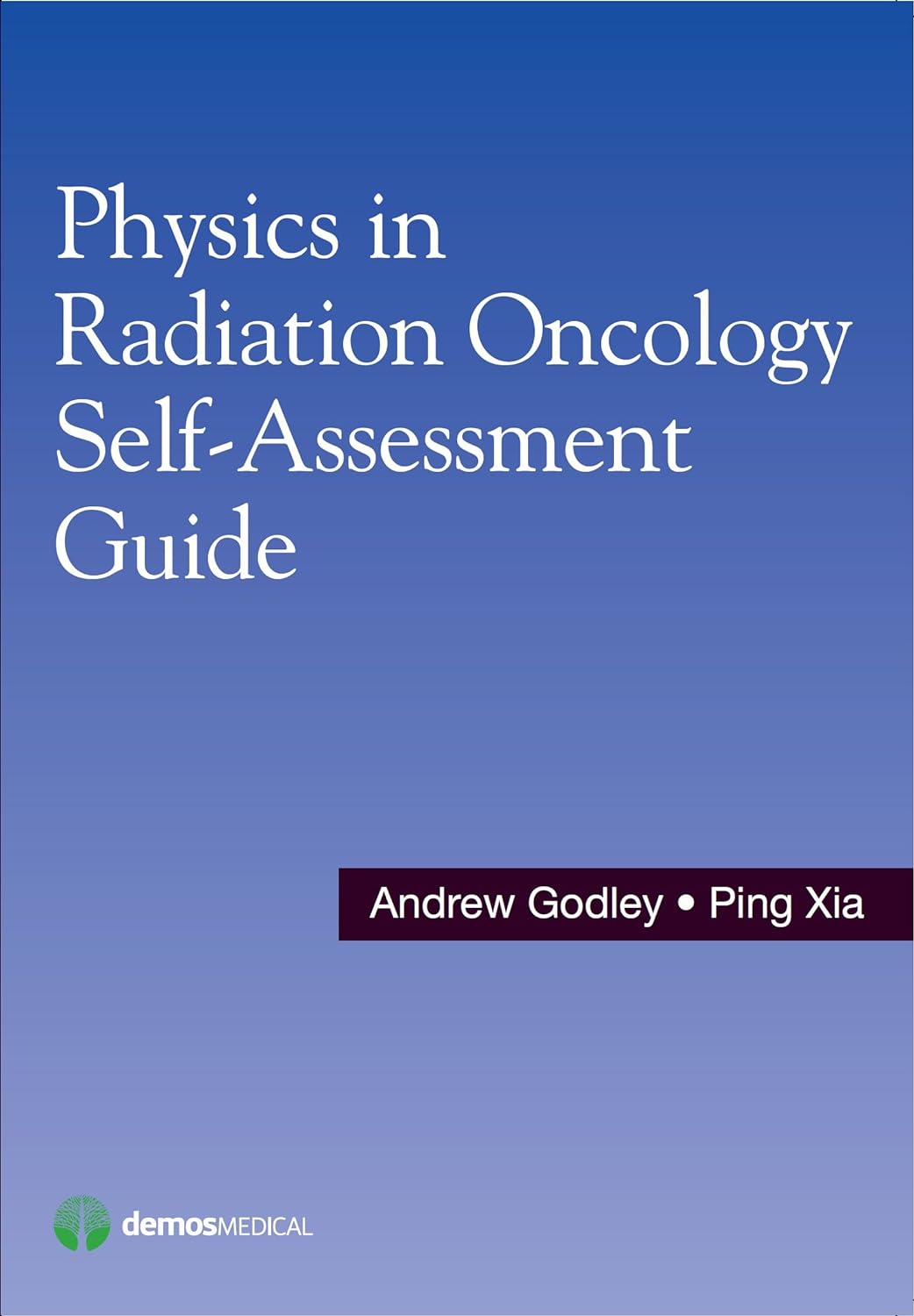 Physics in Radiation Oncology Self-Assessment Guide (PDF/EPUB Version)