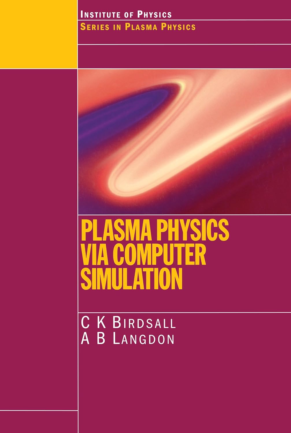 Plasma Physics via Computer Simulation (Series in Plasma Physics) (PDF/EPUB Version)