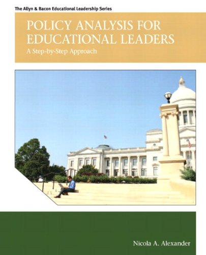 Policy Analysis for Educational Leaders: A Step-by-Step Approach (Allyn & Bacon Educational Leadership) (PDF/EPUB Version)