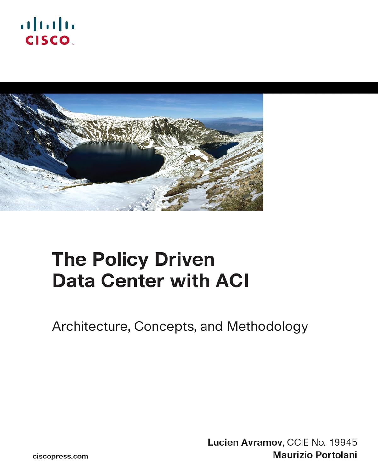 Policy Driven Data Center with ACI, The: Architecture, Concepts, and Methodology (Networking Technology) (PDF/EPUB Version)