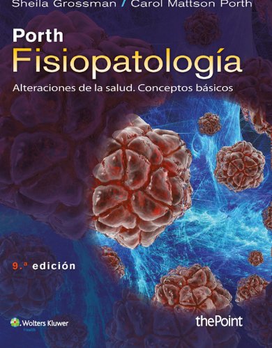 Porth. Fisiopatología: alteraciones de la salud (Spanish Edition) (PDF/EPUB Version)