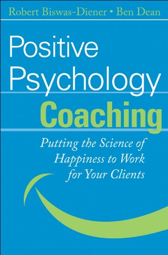 Positive Psychology Coaching: Putting the Science of Happiness to Work for Your Clients (PDF/EPUB Version)