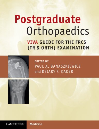 Postgraduate Orthopaedics: Viva Guide for the FRCS (Tr & Orth) Examination (PDF/EPUB Version)