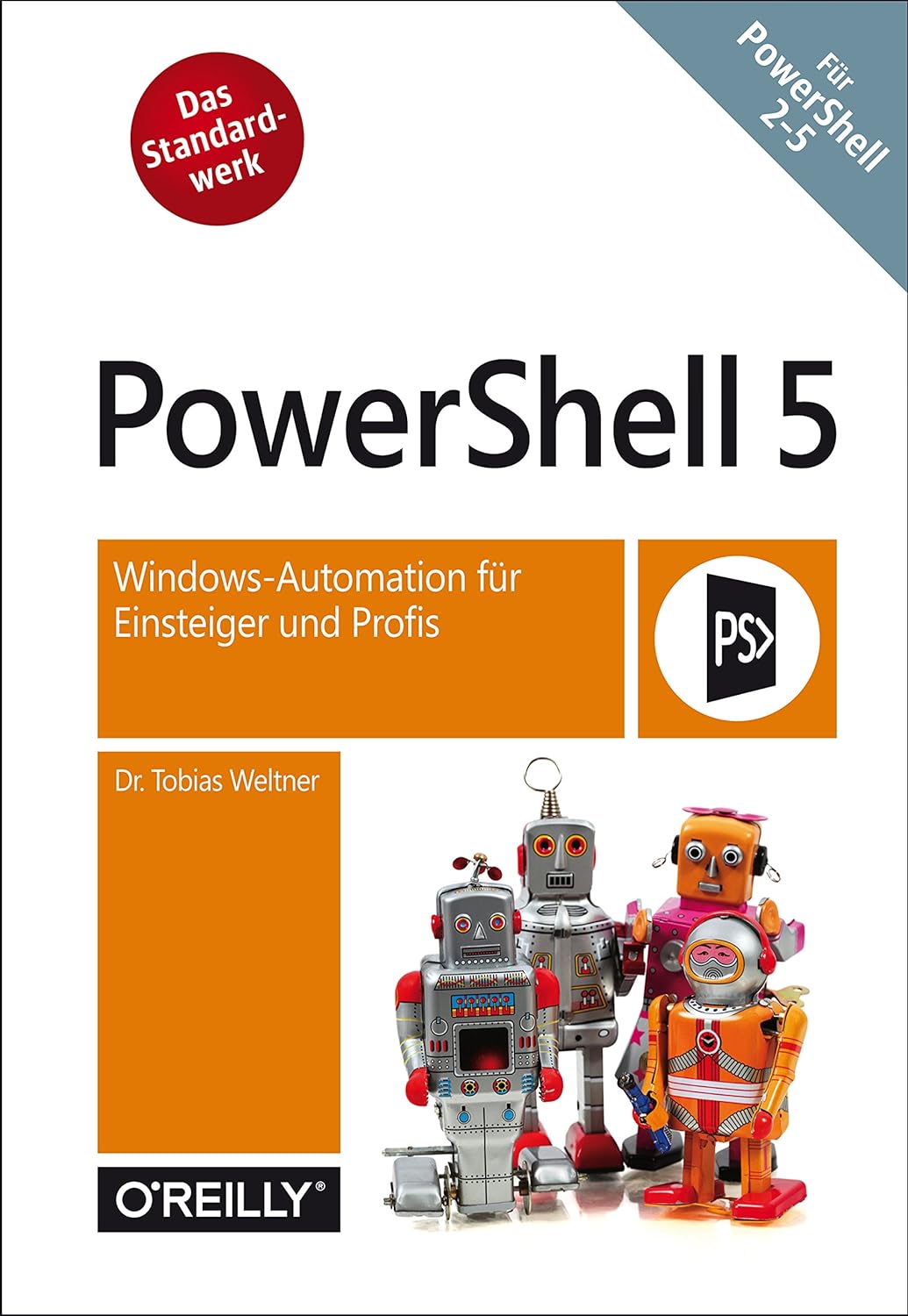 PowerShell 5: Windows-Automation für Einsteiger und Profis (German Edition) (PDF/EPUB Version)