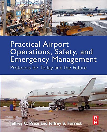 Practical Airport Operations, Safety, and Emergency Management: Protocols for Today and the Future (PDF/EPUB Version)