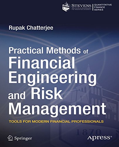 Practical Methods of Financial Engineering and Risk Management: Tools for Modern Financial Professionals (PDF/EPUB Version)
