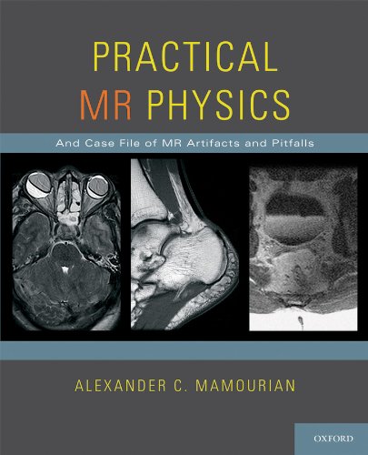 Practical MR Physics: And Case File of MR Artifacts and Pitfalls (PDF/EPUB Version)
