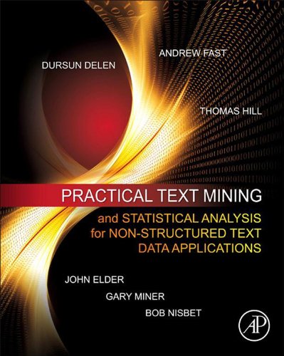 Practical Text Mining and Statistical Analysis for Non-structured Text Data Applications (PDF/EPUB Version)