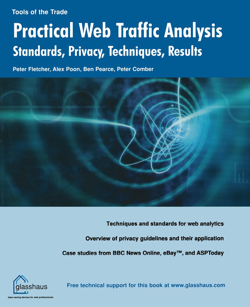 Practical Web Traffic Analysis: Standards, Privacy, Techniques, and Results (Tools of the Trade) (PDF/EPUB Version)