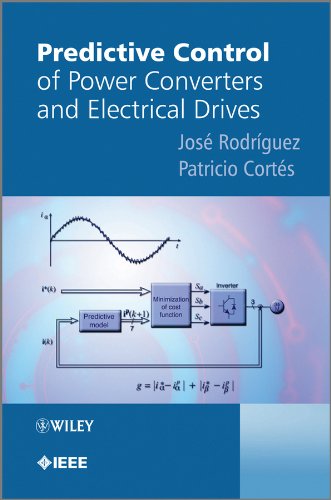 Predictive Control of Power Converters and Electrical Drives (IEEE Press Book 41) (PDF/EPUB Version)
